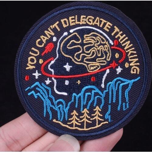 Pulaqi You Can't Delegate Thinking Embroidered Iron-on Patches For Clothes Jeans Hat Garment Accessories F