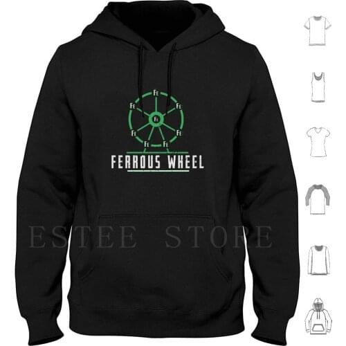 Ferrous Wheel-Funny Chemistry Gift Hoodies Long Sleeve Ferrous Wheel Ferrous Wheel Ferrous Wheel Ferris Ferrous