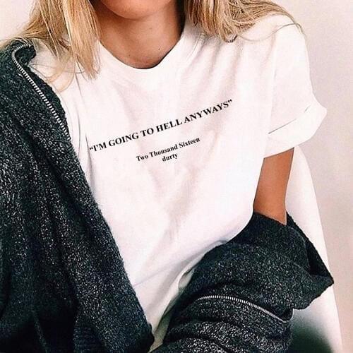 I Am Going To Hell Anyways T Shirt Fashion White Casual Shirt 90s Women Goth Grunge Art T Shirt Aesthetic Tumblr Tees