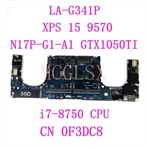 For Dell XPS 15 9570 Laptop motherboard CN-0F3DC8 F3DC8 0F3DC8 DDP00/DDB00 LA-G341P With I7-8750 CPU 100% working well