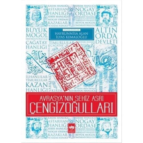 Avrasya'nın Eight Century Çengizoğulla Hayrunnisa Area, Elijah Kemaloğlu Ötüken Neşriyat Date Sequence (TURKISH)