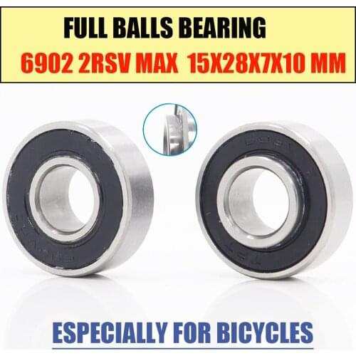 6902E-VRS MAX Bearing 15*28*7*10mm ( 1 PC ) Full Balls Bicycle Frame Pivot Repair Parts 6902 2RS RSV Ball Bearings 6902-2RS