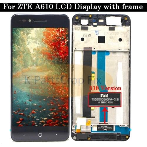 With frame For ZTE Blade A610 LCD Display Touch Screen HD Digitizer Assembly For ZTE Blade A610/A241 Version 318 Version Lcd