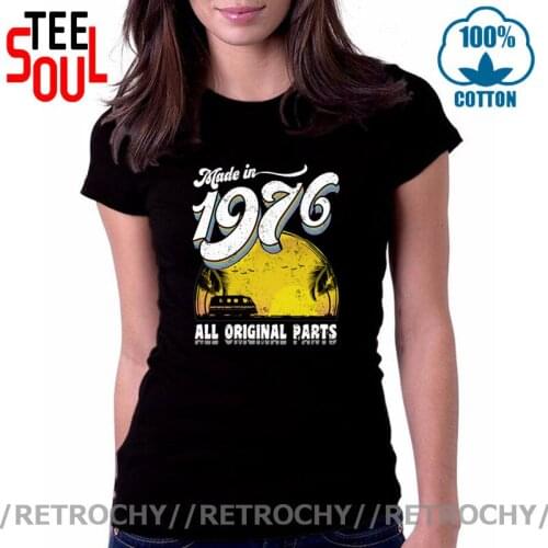 Camiseta Vintage Made in 1976 All Original Parts T shirt women Birthday T-shirt Retro Classic Friend Special gift shirt