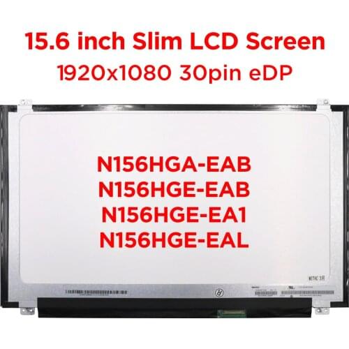 N156HGA-EAB N156HGE-EAB N156HGE-EBB N156HGE-EAL N156HGE-EA1 EA2 EB1 15.6" Laptop LCD Screen Slim Display Panel FHD 30 pins eDP