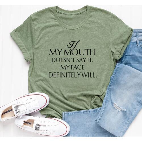 If my Mouth Doesn't Say it My Face Definitely Will T-Shirt Summer Funny Graphic Tee Stylish Slogan Casual Grunge tee art shirts