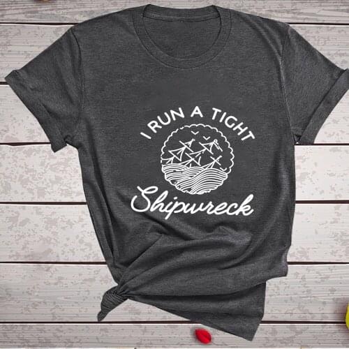 I RUN A TIGHT Woman Tshirt Summer Short Sleeve Tee Female Top Graphic Drop Shipping Woman T Shirt
