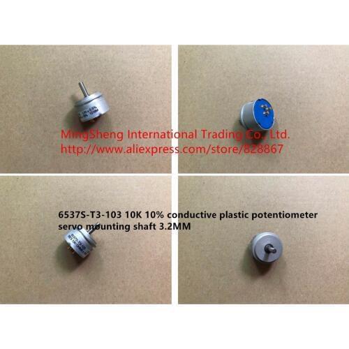 Original new 100% 6537S-T3-103 10K 10% conductive plastic potentiometer servo mounting shaft 3.2MM (SWITCH)