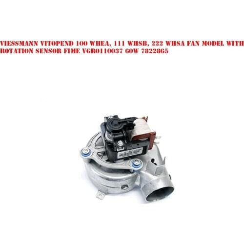 Viessmann Vitopend 100 WHEA, 111 WHSB, 222 WHSA Fan model with rotation sensor FIME VGR0110037 60w 7822865