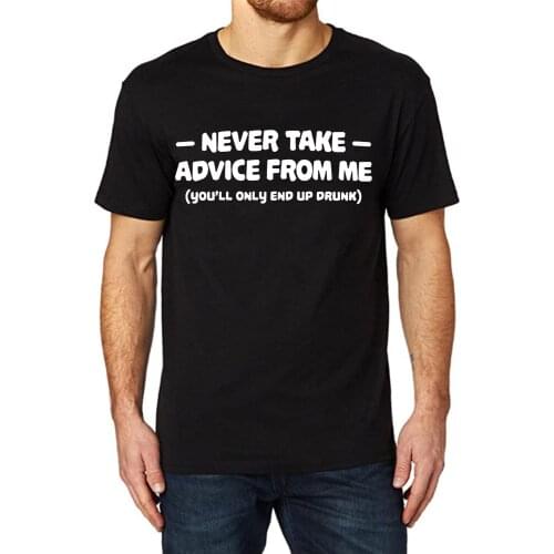 Lyprerazy Mens NEVER TAKE ADVICE FROM ME Funny Printed T-Shirt
