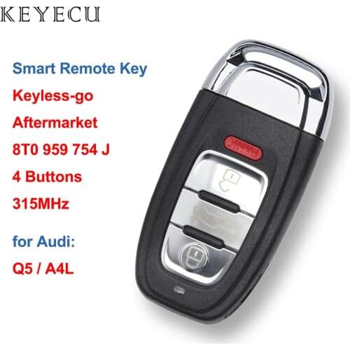 Keyecu Keyless Go Smart Remote Control Car Key Fob 4 Button 315Mhz for Audi Q5 A4L P/N: 8T0 959 754 J / 8T0 959 754J /8T0959754J