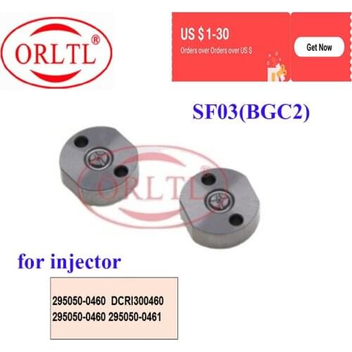 Auto Diesel Injector Orifice plate valve SF03 (BGC2) for 295050-0460 DCRI300460 295050-0460 295050-0461 2950500460 2950500461