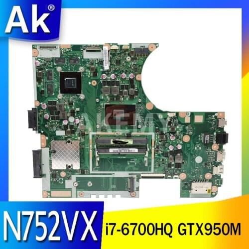 AKEMY N752VX Motherboard For ASUS ROG N752VXK N752VW N752V Laptop Motherboard i7-6700HQ GTX950M-4G original Mainboard