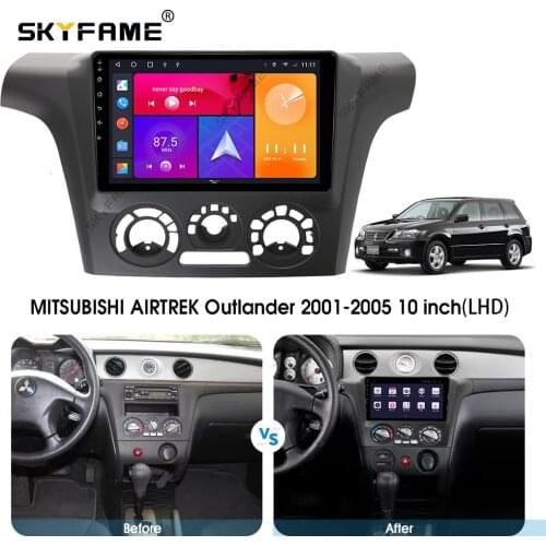 SKYFAME Android Car Navigation Radio Multimedia Player For MITSUBISHI AIRTREK Outlander 2001-2005 Android Auto stereo GPS system