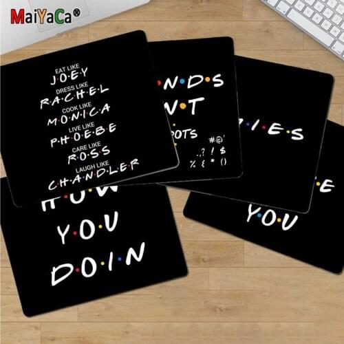 MaiYaCa TV series Friends Quotes Gamer Speed Mice Retail Small Rubber Mousepad Smooth Writing Pad Desktops Mate gaming mouse pad