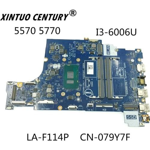 For Dell Inspiron 5570 5770 Laptop Motherboard LA-F114P CN-079Y7F 079Y7F 79Y7F Mainboard I3-6006U CPU DDR4 100% test