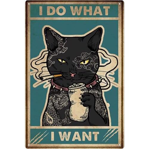 Cat Somking Metal Tin Sign,I Do What I Want Retro Wall Plaque Poster Kitchen Wall Home Decor Cafe Bar Pub Beer Club 8x12 inch
