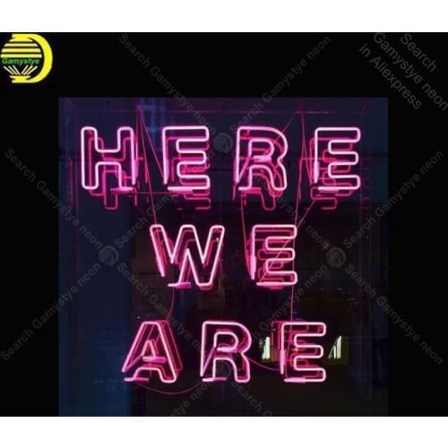 Neon sign For Here we are Neon Bulbs sign Iconic beautiful Beer wall Handcraft Custom Lamps advertise Letrero enseigne lumine