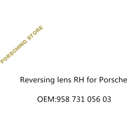 Reversing lens RH for Porsche OEM:95873105603