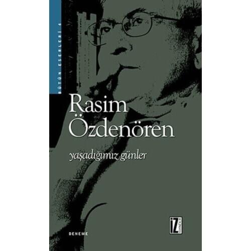We live Occasions Rasim Özdenören Trace Yayıncılık Rasim Özdenören Whole Works Sequence (TURKISH)