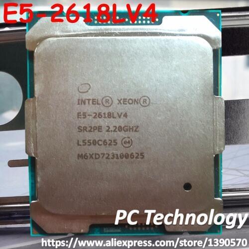 E5-2618LV4 Original Intel Xeon SR2PE OEM Version E5 2618LV4 2.2GHZ 10-Core 25MB E5 2618L V4 LGA2011-3 Free shipping E5-2618L V4