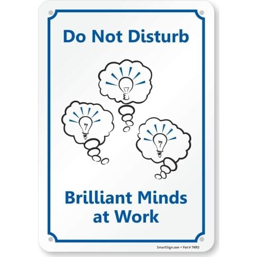 SmartSign S5271PL10 "Do Not Disturb, Brilliant Minds At Work" Sign | 7" x8" Plastic Black/Blue on White