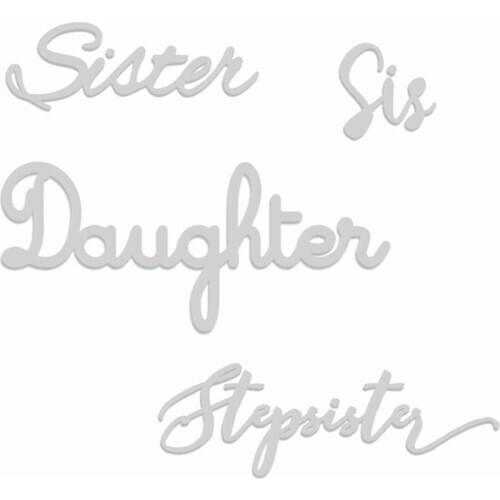 2020 New English Sisters Daughter Metal Cutting Dies For Cut Paper Craft Making Words Decoration Greeting Card DIY Scrapbooking