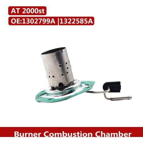 1302799A |1322585A 1 Hole Truck Car Heater Burner With Gaskets For Webasto AT 2000ST Heater