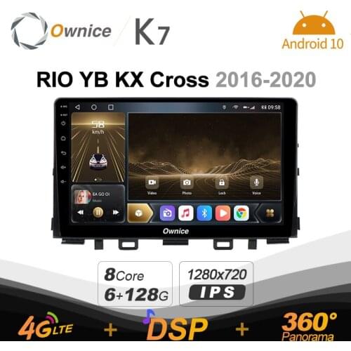 K7 Ownice 6G+128G Android 10.0 Car Radio For Kia RIO YB KX Cross 2016-2020 Multimedia Video 4G LTE GPS Navi 360 BT 5.0 Carplay
