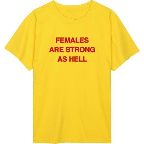 Females are strong as hell T shirt tee top vest womens mens tumblr tops hipster fashion fun slogan feminist equality activist
