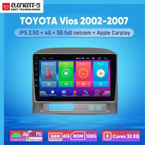 ELEMENT-5 9" 2G+32G Android 10 4G WIFI RDS DSP Car Radio For TOYOTA Vios 2002-2007 Navigation GPS HIFI