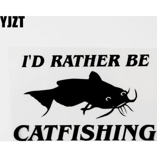 YJZT 15CM×9CM I'D Rather Be Catfishing Vinyl Car Sticker Decal Black/Silver Decor 8C-0649