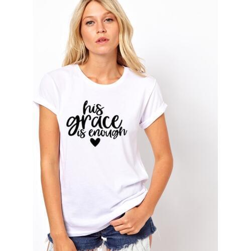 His Grace Is Enough T-Shirt Christian Jesus Tee Clothing His Grace Is Sufficient Graphic Tops Tumblr Slogan Shirt Outfits