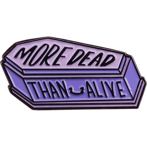 More dead than alive coffin pin pastel Goth badge always tired brooch casket zombie pins