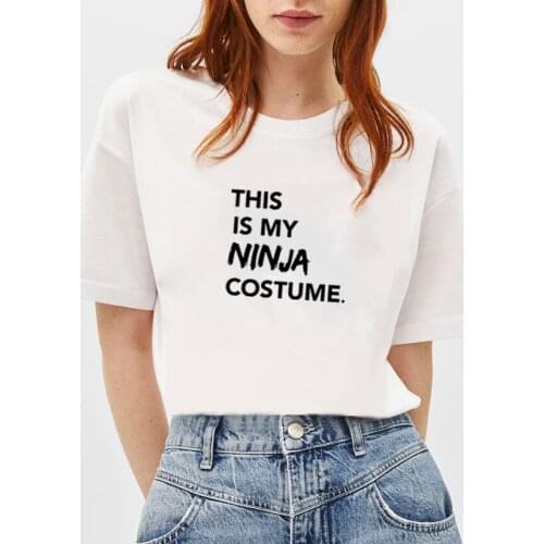 This Is My Ninja Costume Printed Short Sleeve Cotton T Shirt Women O-neck Black White Loose Tee Shirt Femme Casual T-shirt Women