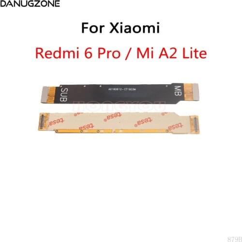 50PCS/Lot For Xiaomi Redmi 6 6A / 6 Pro / Mi A2 Lite LCD Main Board Connect Motherboard Flex Cable