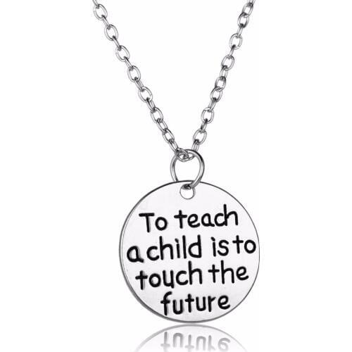 Appreciation Teachers Gifts To Teach A Child Is To Touch The Future Pendant Necklace School Charm Chain Jewelry Souvenir Collar