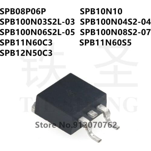 10PCS SPB08P06P SPB10N10 SPB100N03S2L-03 SPB100N04S2-04 SPB100N06S2L-05 SPB100N08S2-07 SPB11N60C3 SPB11N60S5 SPB12N50C3 TO-263