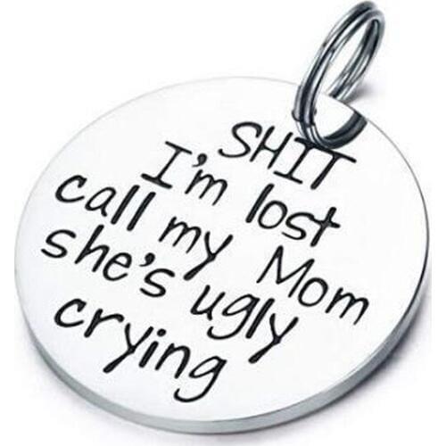 Oeinin Arrtracive Key Chain For Men/Women Simple Letter Keyring I'm Lost Call My Mom Shes Ugly Crying Keychain Alloy Brelok