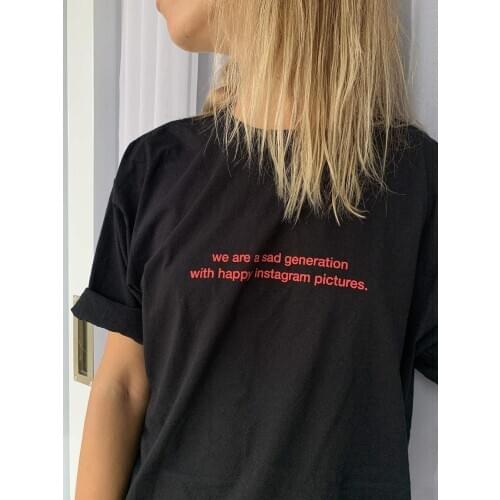 We are a sad generation T-Shirt 100% Cotton Aesthetic unisex women quote vintage Fashion grunge fit funny hipster tshirt top tee