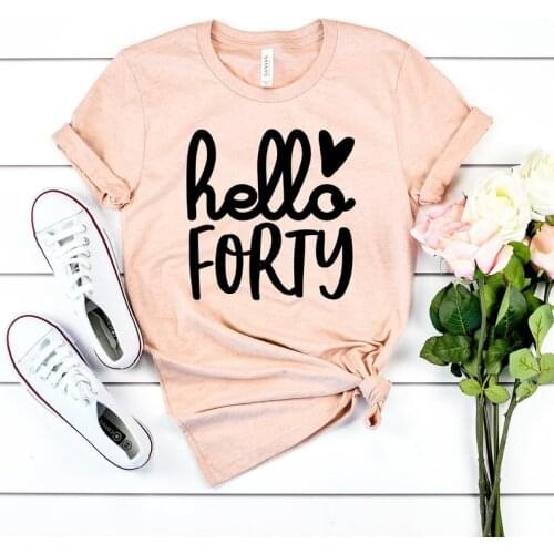 Skuggnas New Arrival Hello Forty T-shirt 40th Birthday Shirt Forty And Fabulous 40 Years Old Birthday Gift Unisex Graphic Tee