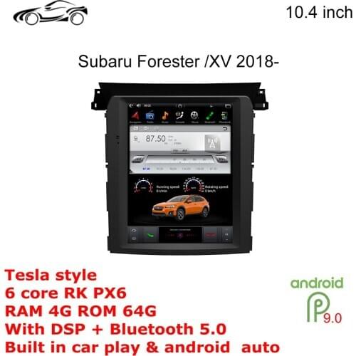 XV GPS ANDROID CAR STEREO RADIO For SUBARU FORESTER XV GPS 10.4 inch Tesla RAM 4G ROM 64G CUSP DSP Car Multimedia CAR NAVIGATION