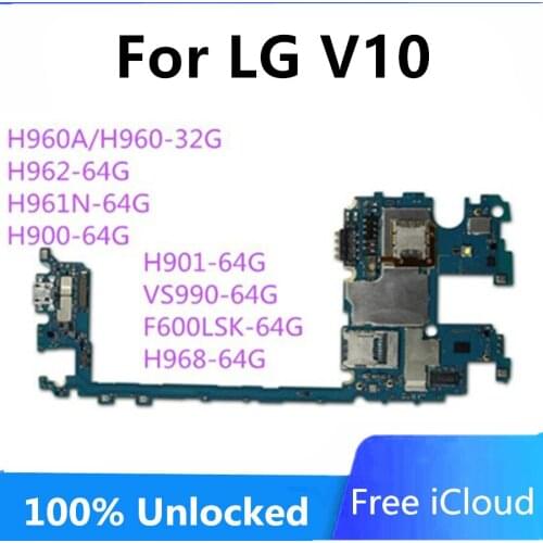 Original For LG V10 Motherboard H960A H960 H962 H961 H961N H900 H901 VS990 F600LSK H968 Unlocked Logic Board Full Chips 32G/64G