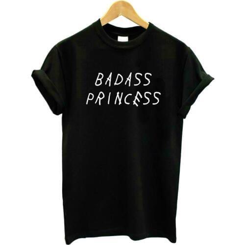 BADASS PRINCESS Print Women tshirt Cotton Casual Funny t shirt For Lady Girl Top Tee Hipster Tumblr Drop Ship F751