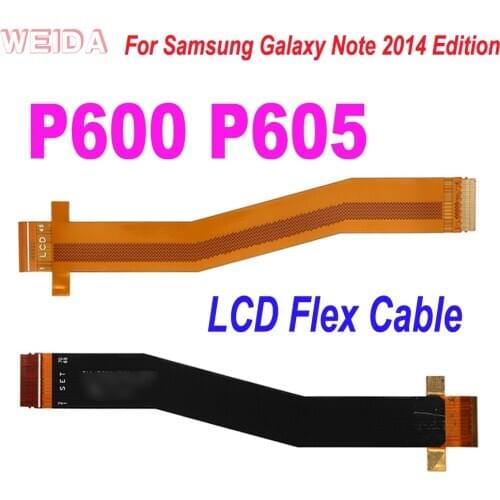 1 PCS P600 LCD Flex Cable Connectors For Samsung Galaxy Note 2014 Edition P600 P601 P605 P607 LCD Screen Cable Replacement