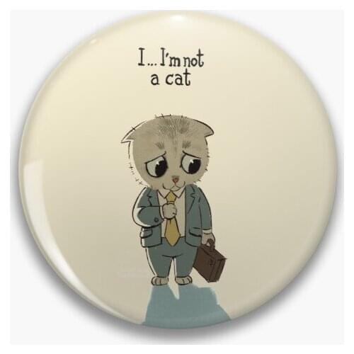 I Am Not A Cat Soft Button Pin Clothes Lapel Pin Funny Gift Collar Brooch Metal Hat Fashion Creative Lover Women Cartoon Decor