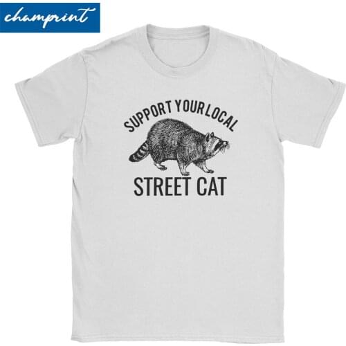 Support Your Local Street Cats T-Shirts Men Women Skunk Possum Animal Lover Humor Cotton Tees Crew Neck T Shirt Printing Tops