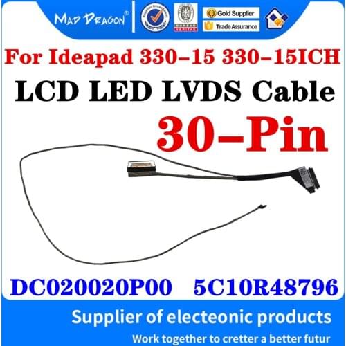 New original DC020020P00 5C10R48796 For Lenovo Ideapad 330-15 330-15ICH EG530 Laptop Notebook LCD LED LVDS Cable 30 pin