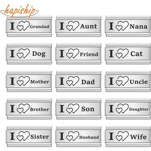 Hapiship 2021 New Stainless Steel I Love Dad Son Wife Nana Cat Dog Italian Links Charm Fine 9mm Bangles Babgle Accessories DJ354