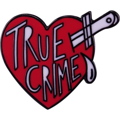 True Crime Brooch We heart true crime, serial killers, and unsolved murders. Does that make us weirdos